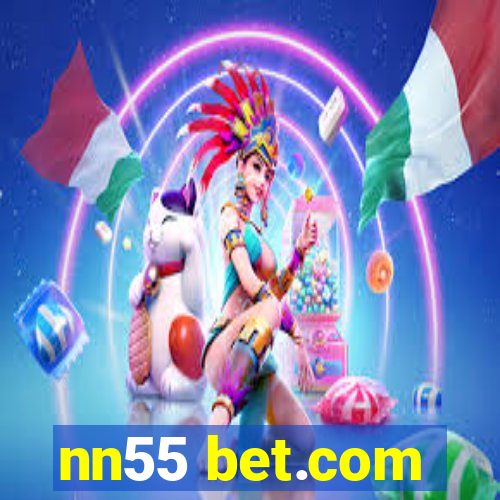 nn55 bet.com